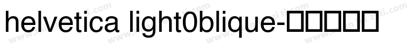 helvetica light0blique字体转换